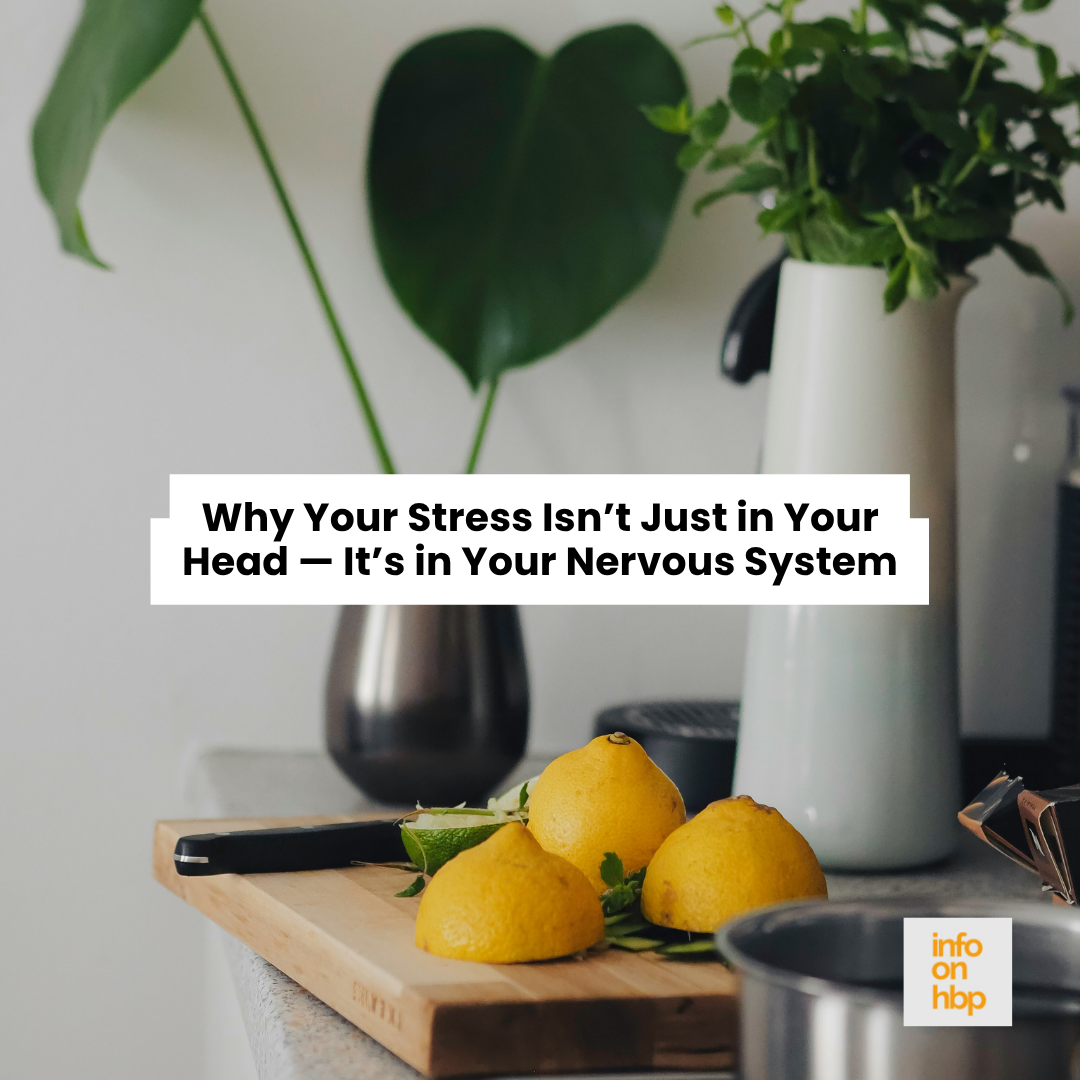 stress and nervous system.  https://www.info-on-high-blood-pressure.com/recognizing-and-managing-chronic-stress.html